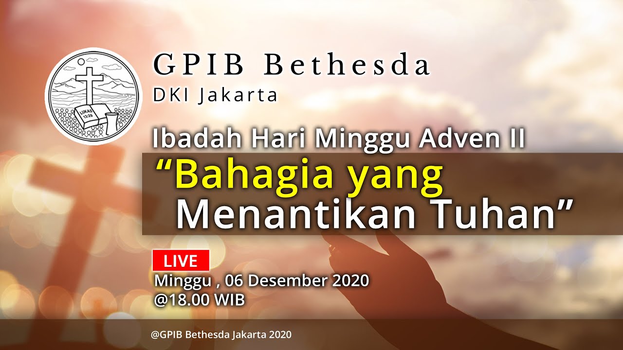 Ibadah Hari Minggu Adven II (06 Desember 2020) - Sore