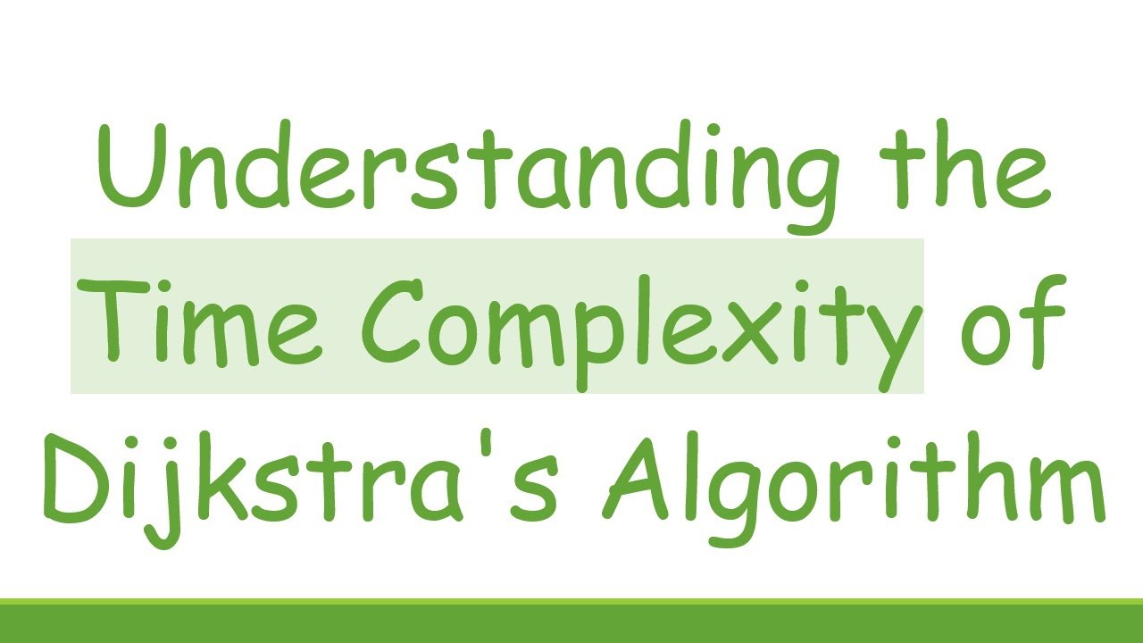 Understanding the Time Complexity of Dijkstra's Algorithm - YouTube