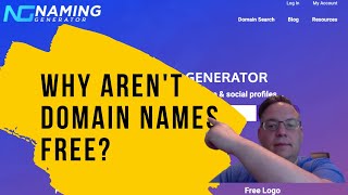 Why Aren't Domain Names Free? And How You Can Get them At No Cost With NamingGenerator.com