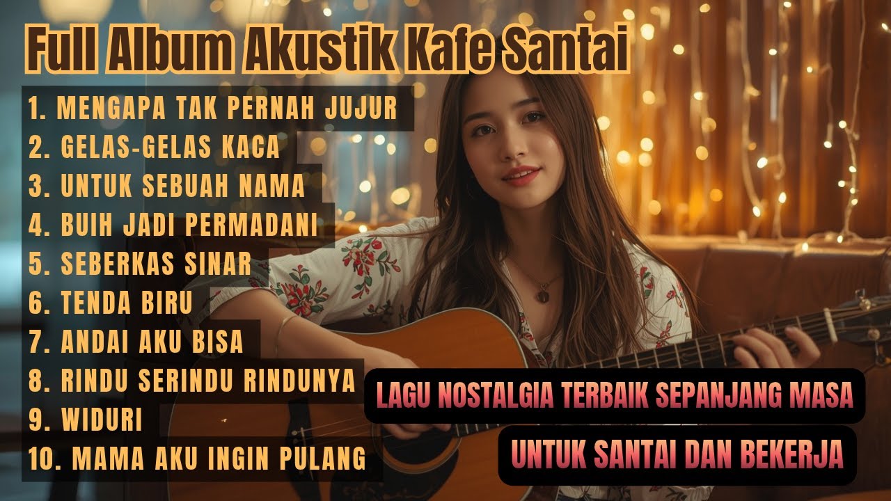 Playlist Lagu Lawas Akustik Viral – Full Album Nostalgia Terbaik Sepanjang Masa
