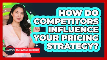 How Do Competitors Influence Your Pricing Strategy?