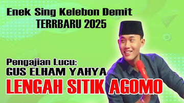 🔴LIVE GUS ELHAM YAHYA NGRAYUNG GANDUSARI || LENGAH SITIK AGOMO