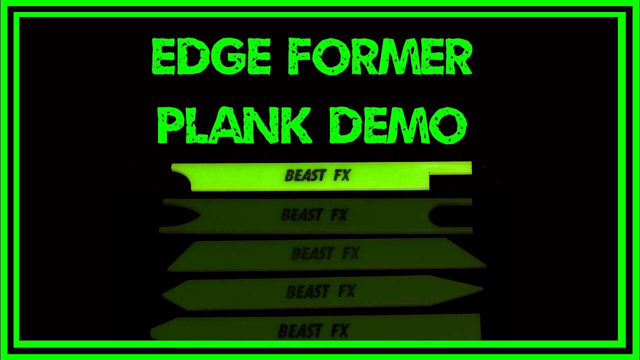 Edge former plank demo