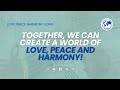 Love Peace Harmony Song Compilation: Together, we CAN create a world of love, peace and harmony!