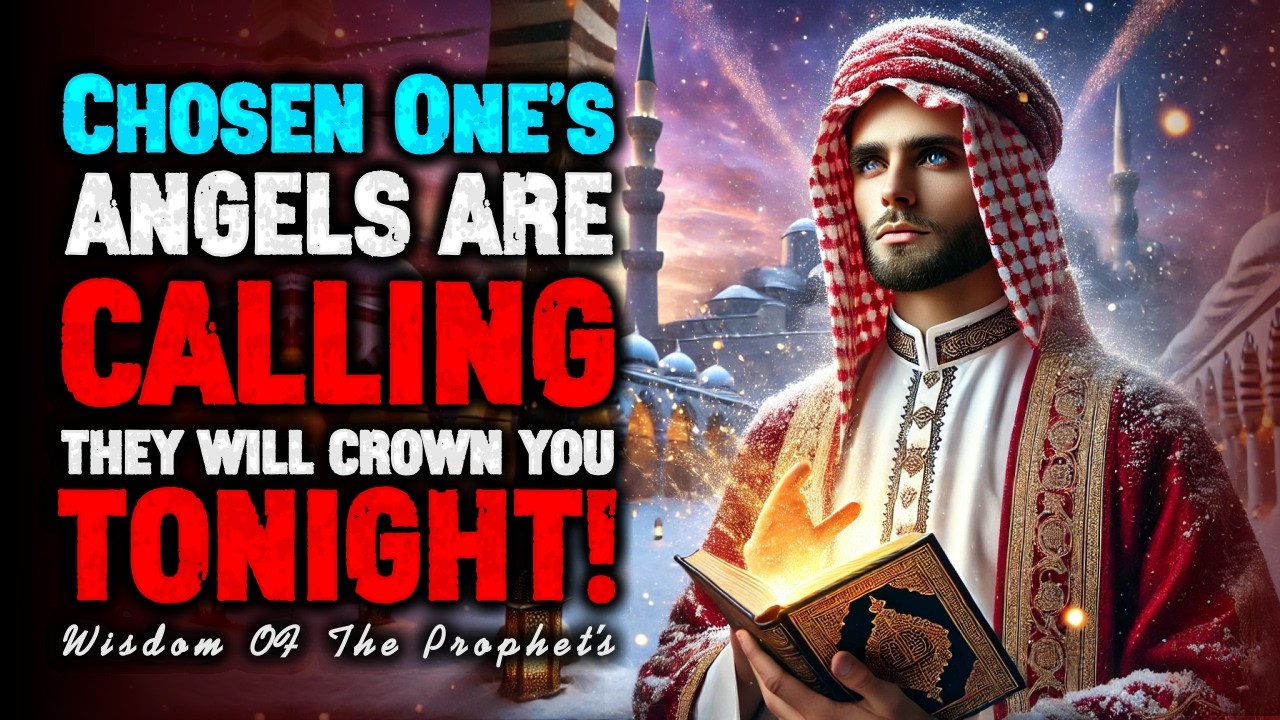 Chosen One: The Test Is Over At 3:33 AM Heaven Prepares Your Golden Throne | ISLAM