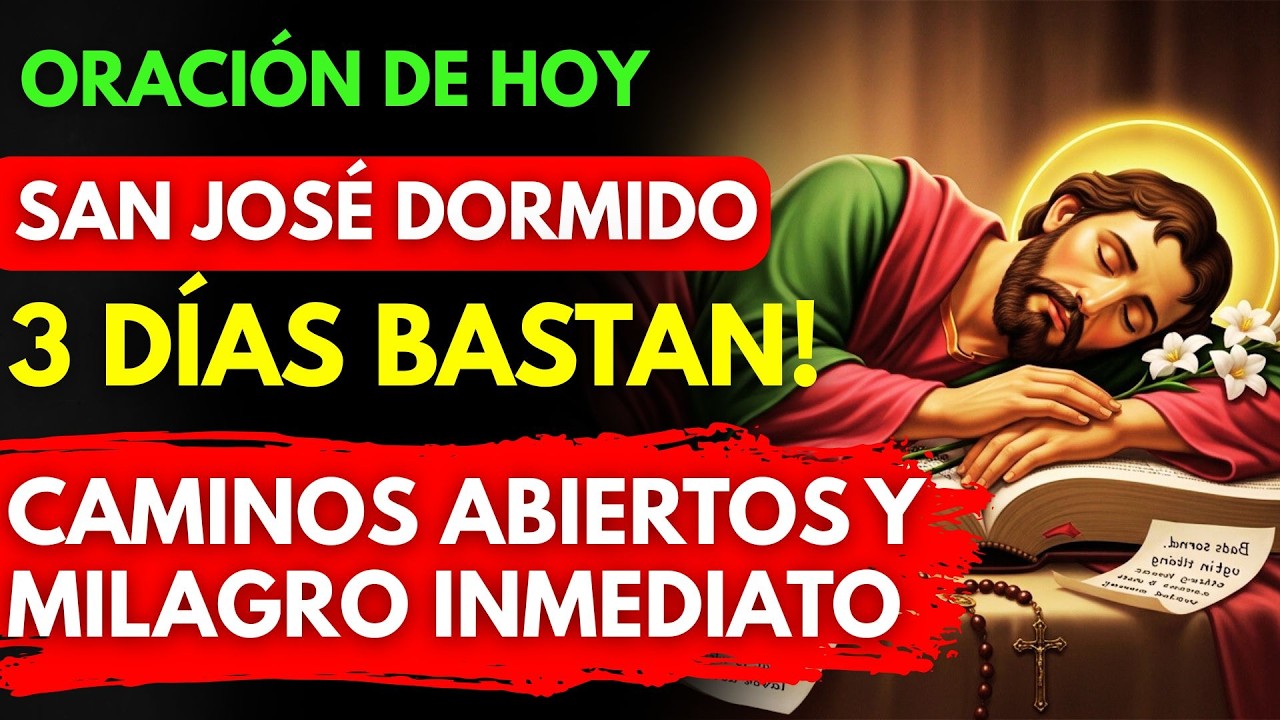 REZA ESTO 3 DÍAS 🙏 San José Dormido ABRIRÁ TU CAMINO y el MILAGRO SERÁ INMEDIATO