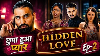 Hidden Love | Episode 2 | Micro drama