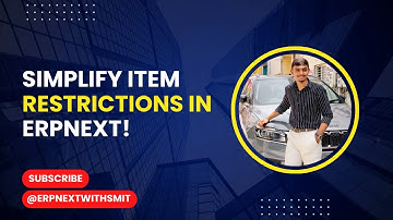 🎥 Simplify Item Restrictions in ERPNext!