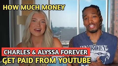 CHARLES ALYSSA FOREVER || HOW MUCH MONEY DOES CHARLESALYSSAFOREVER CHANNEL EARN FROM YOUTUBE