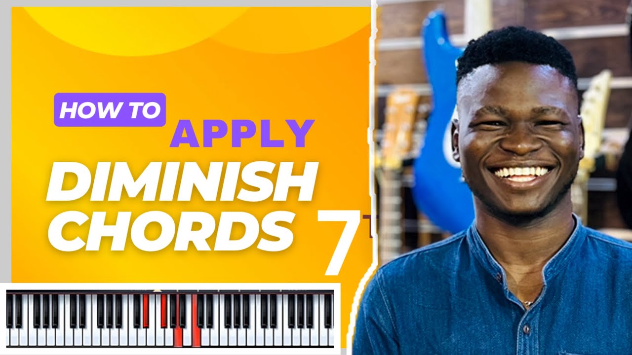 PIANO TUTORIAL || HOW TO APPLY DIMINISH 7TH CHORDS FOR BEGINNERS ...