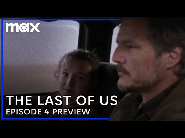 Episode 4 Preview, The Last of Us