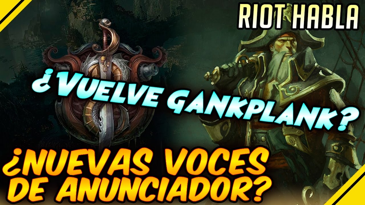 league of legends champions RIOT HABLA - ¿Nuevos ANUNCIADORES?¿Vuelve Gankplank?¿Qué hay bajo la Grieta? | Noticias LOL