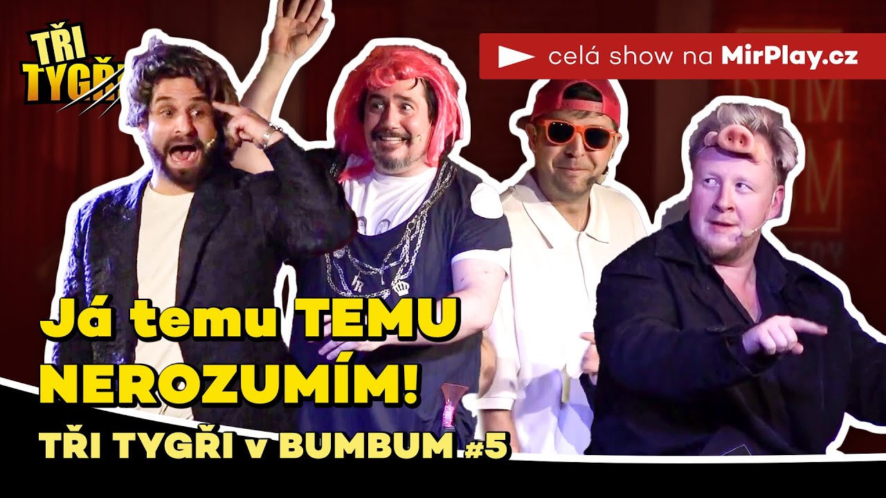 TŘI TYGŘI v BUMBUM #5 | Já temu Temu nerozumím | Celou show sleduj na MírPlay