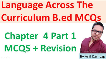Language Across The Curriculum B.ed MCQs, Chapter 4, Part-1 |B.ed MCQs| By Anil Kashyap
