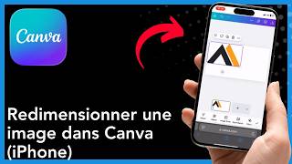 Comment redimensionner une image dans Canva (iPhone) – Guide complet