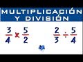 Multiplicación y división de fracciones