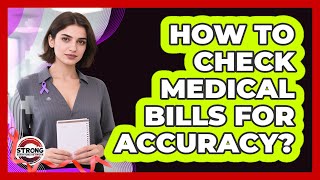 How To Check Medical Bills For Accuracy