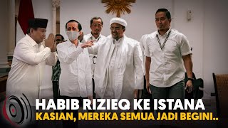 SEMUA MENYAKSIKAN, JIKA HABIB RIZIEQ DI UNDANG KE ISTANA INI YANG DILAKUKANNYA