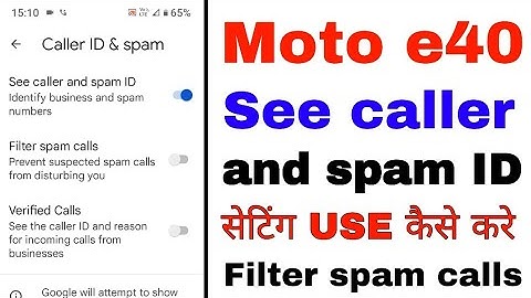 Moto e40 see caller and spam ID Kya hai use kaise kare ।। moto e40 filter spam calls setting on use