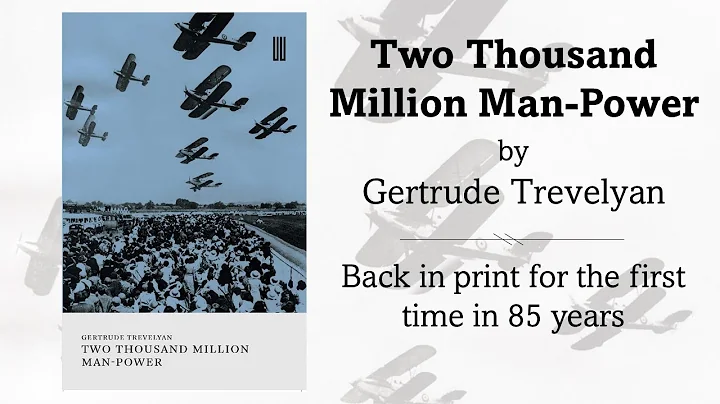 Two Thousand Million Man-Power by Gertrude Trevelyan - Boiler House Press - Book Launch 8 Dec 2022