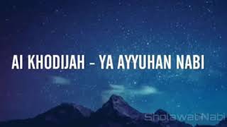 AI KHODIJAH - YA AYYUHAN NABI