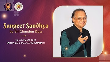 Sangeet Sandhya by Sri Chandan Dass | Live From Sathya Sai Grama, Muddenahalli | 26 Nov 2025,Evening