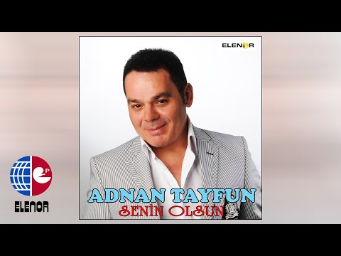 ADNAN TAYFUN - SENİN OLSUN