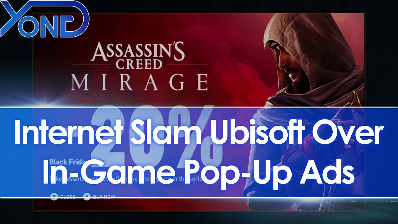 Ubisoft Slammed For Assassin’s Creed  In-Game Pop-Up Ad, Ubisoft Claim It Was A Technical Error