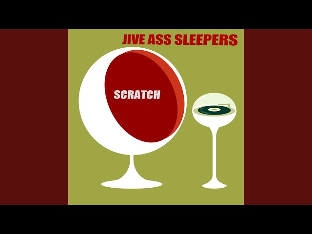JIVE ASS SLEEPERS - We Did It For Love