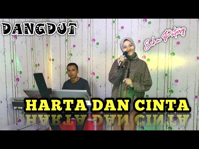 HARTA DAN CINTA ( DANGDUT COVER ) ECHA PUTERY - DONI ALAY class=