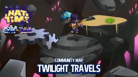 A Hat in Time Death Wish - Twilight Travels [All Rift Pons & Storybook Pages]