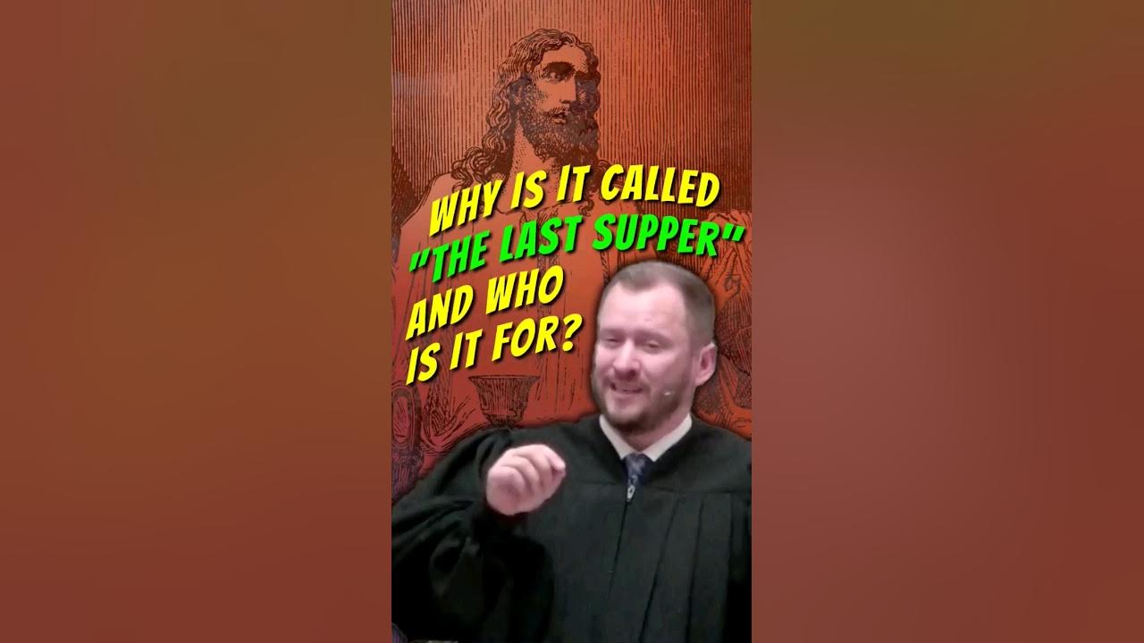 why-is-it-called-the-last-supper-and-who-is-it-for-youtube