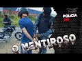 O MENTIROSO | POLÍCIA 190 RONDÔNIA VÍDEO 14 | 1a TEMPORADA