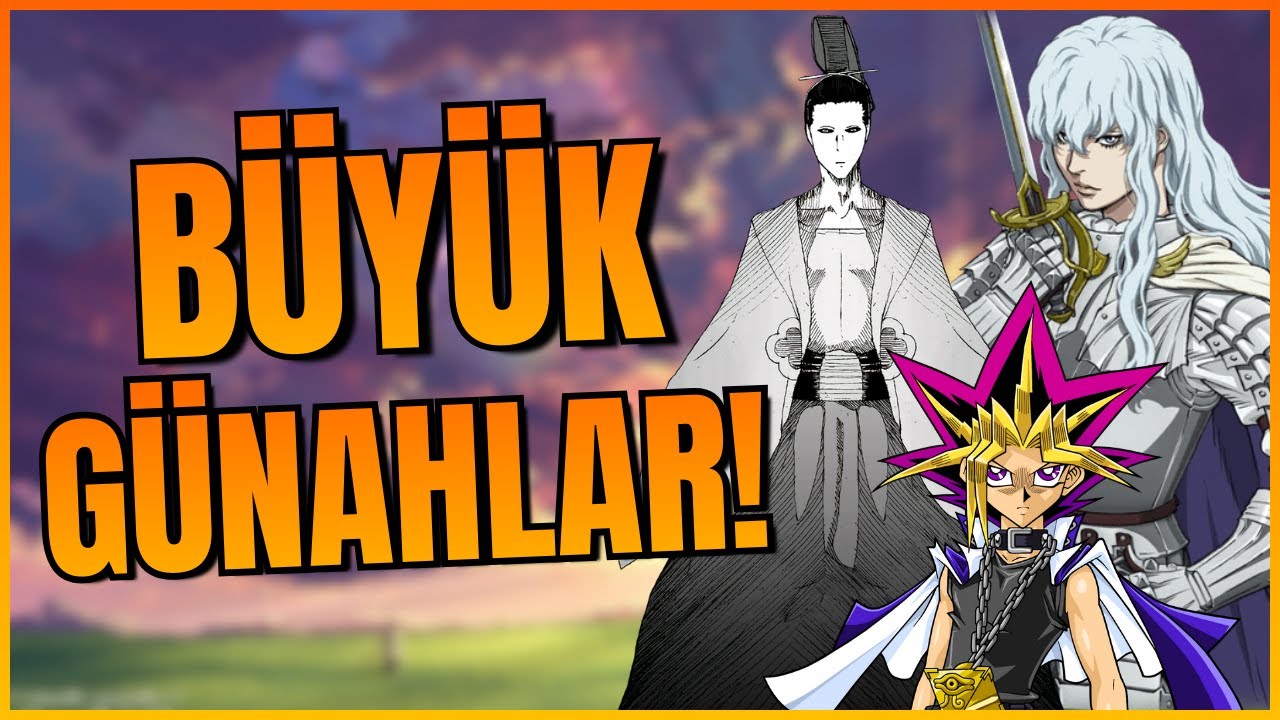 Anime Evrenlerinin Büyük Günahları - Hataları ve Sonuçları!