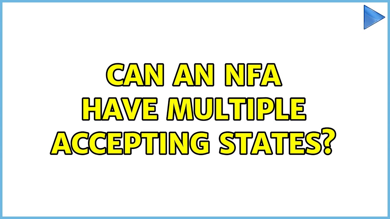 Can an NFA have multiple accepting states? YouTube