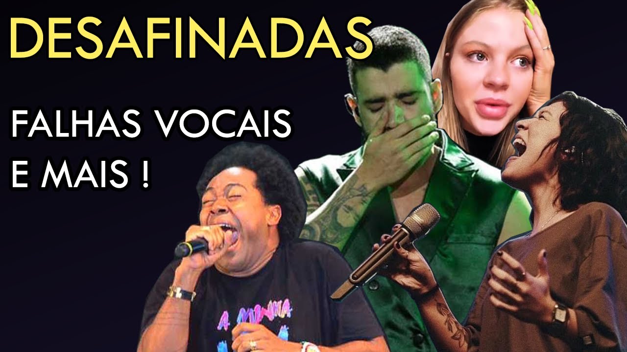 DESAFINADAS, FALHAS VOCAIS, PERDENDO O TOM E MAIS (Parte 2)