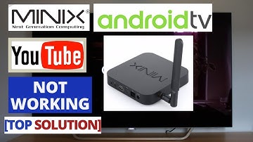 How to Fix YouTube Not Working on MINIX NEO TV Box || YouTube MINIX NEO TV Box  Problems & Fixes