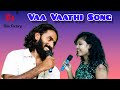 Vaa vaathi song  by pradeep raj  vaathi
