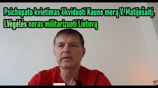 Išpuolis prieš V. Matijošaitį. I.Vėgėlė militarizuos Lietuvą