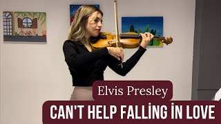 Can't Help Falling In Love - Elvis Presley - keman ( Violin ) cover