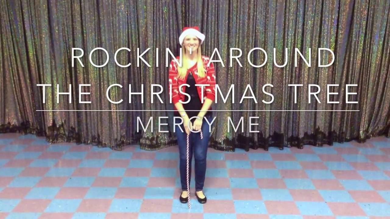 Mercy Me's, "Rockin' Around The Christmas Tree" Motions Mercy Me's, "Rockin' Around The Christmas Tree" Motions