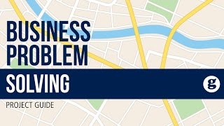 Business Problem Solving Project Guide