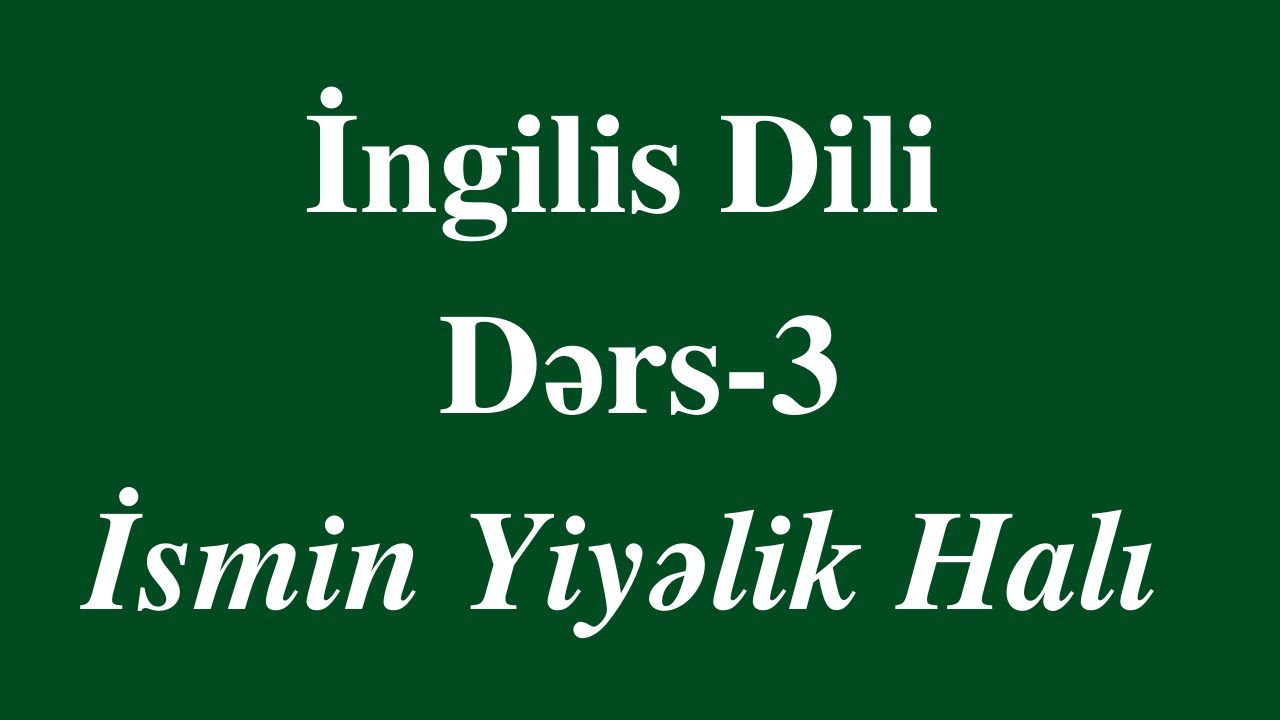 İngilis Dili3 İSMİN YİYƏLİK HALI YouTube