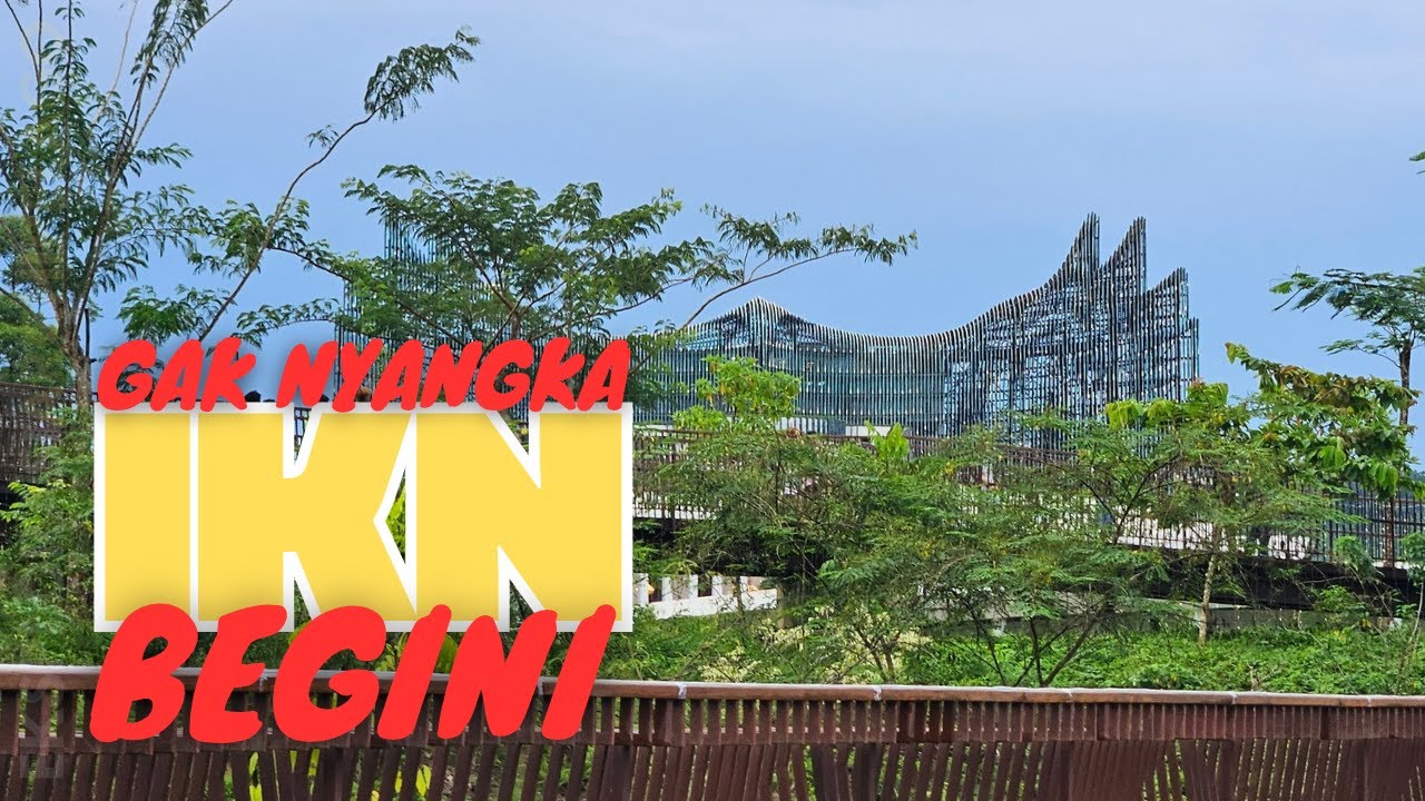 Mangkrak? Lihat Sendiri IKN Nusantara Sekarang di 2026!