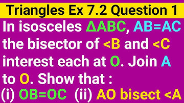 In An Isosceles Triangle ABC With AB=AC The Bisectors Of Angle B And Angle C | Class 9th, Ex 7.2, Q1