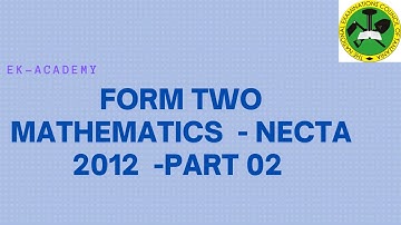 FORM TWO BASIC MATHEMATICS NECTA 2012-PART 2