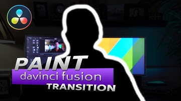 Easy Paint Transition Tutorial with Davinci Resolve / Fusion