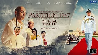 PARTITION:1947 | OFFICIAL TRAILER | 18th August 2017 | GURINDER CHADHA | A. R. RAHMAN | HUMA QURESHI