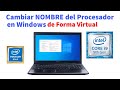 Cambiar Datos del Procesador en Windows de Forma Virtual SIN PROGRAMAS