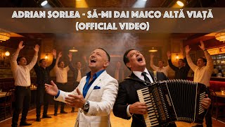 Adrian Sorlea – Să-mi dai, maico, o altă viață